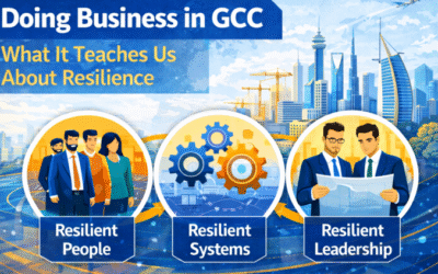Doing Business in GCC: What It Teaches Us About Resilience